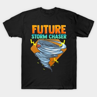 Future Storm Chaser Tornado Hurricane & Thunder T-Shirt